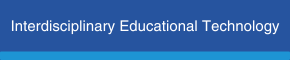 Interdisciplinary Educational Technology